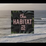 THE HABITAT - EP02 HONOLUA BAY