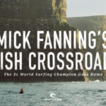 Mick Fanning's Irish Crossroads